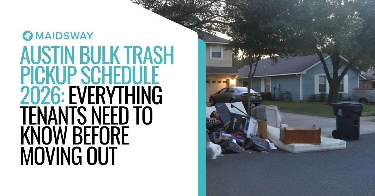 Austin Bulk Trash Pickup Schedule 2026: Everything Tenants Need to Know Before Moving Out